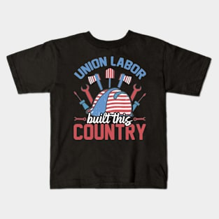 Union Labor Built This Country with working tools laborer Kids T-Shirt